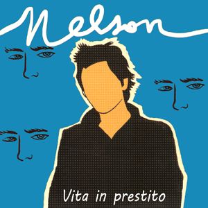 Nelson - Vita in prestito (Radio Date: 08 Maggio 2012)
